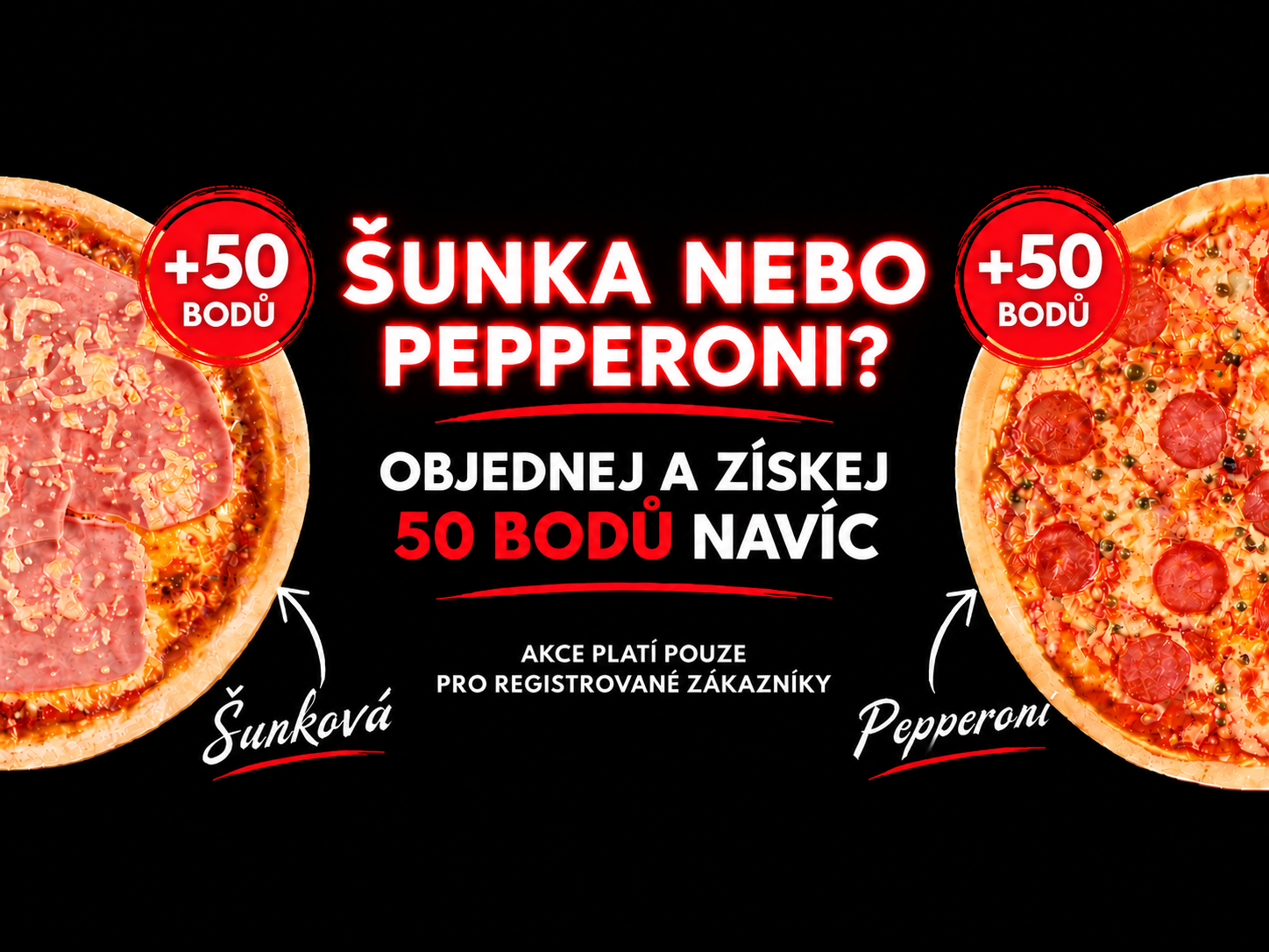 Šunkovka a Pepperoni 50 bodů navíc