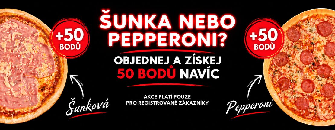 Šunkovka a Pepperoni 50 bodů navíc
